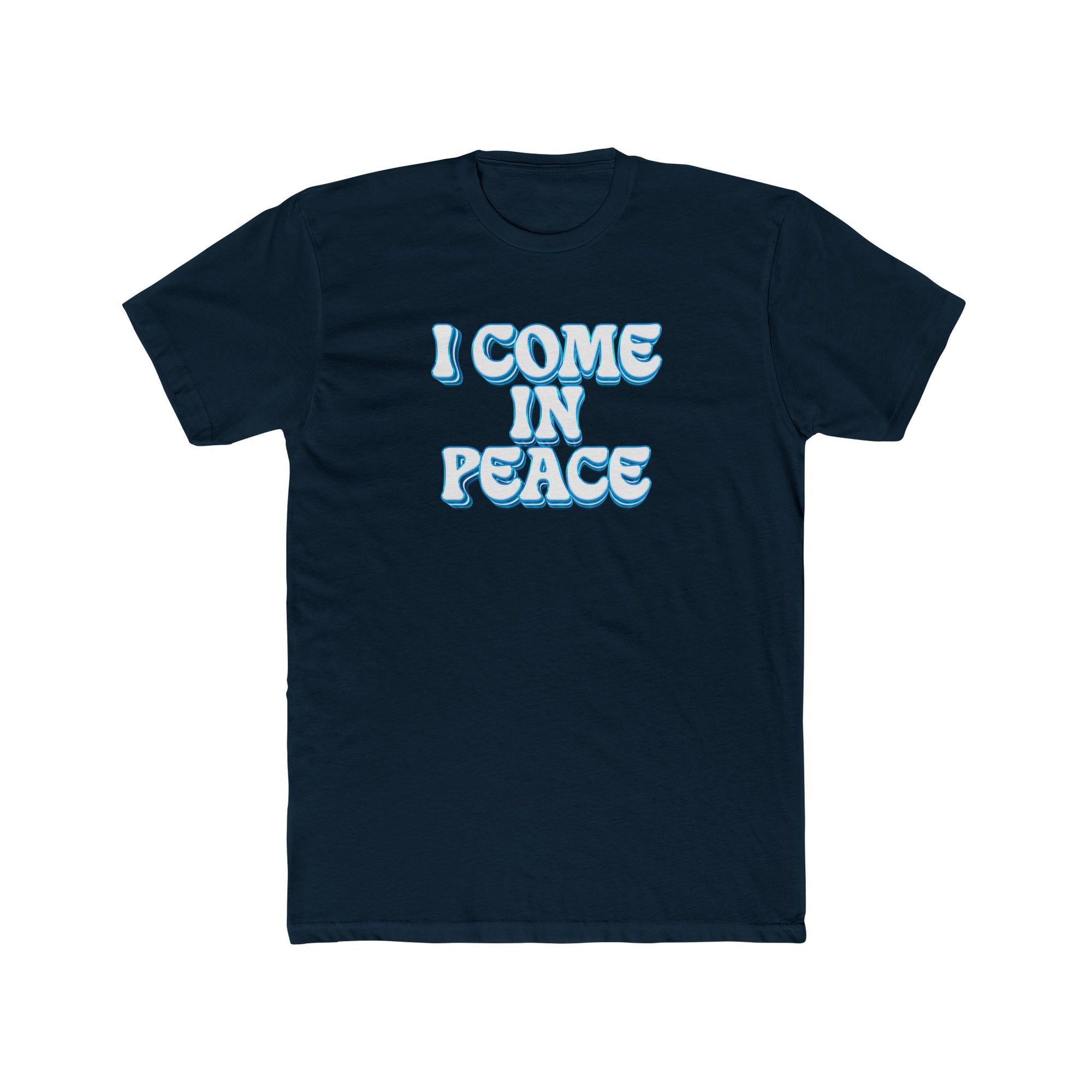I Come In Peace Deluxe Midnight Navy Tee
