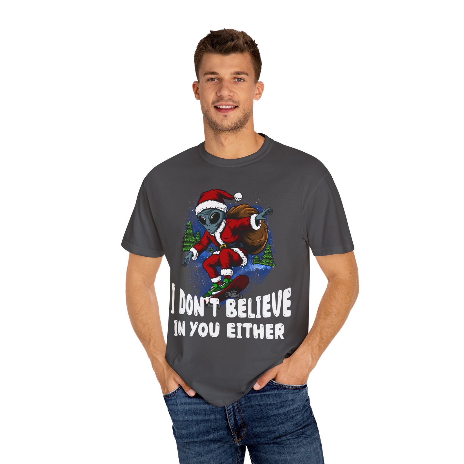 Funny Christmas UFO T-shirt - "I Don't Believe in You Either"