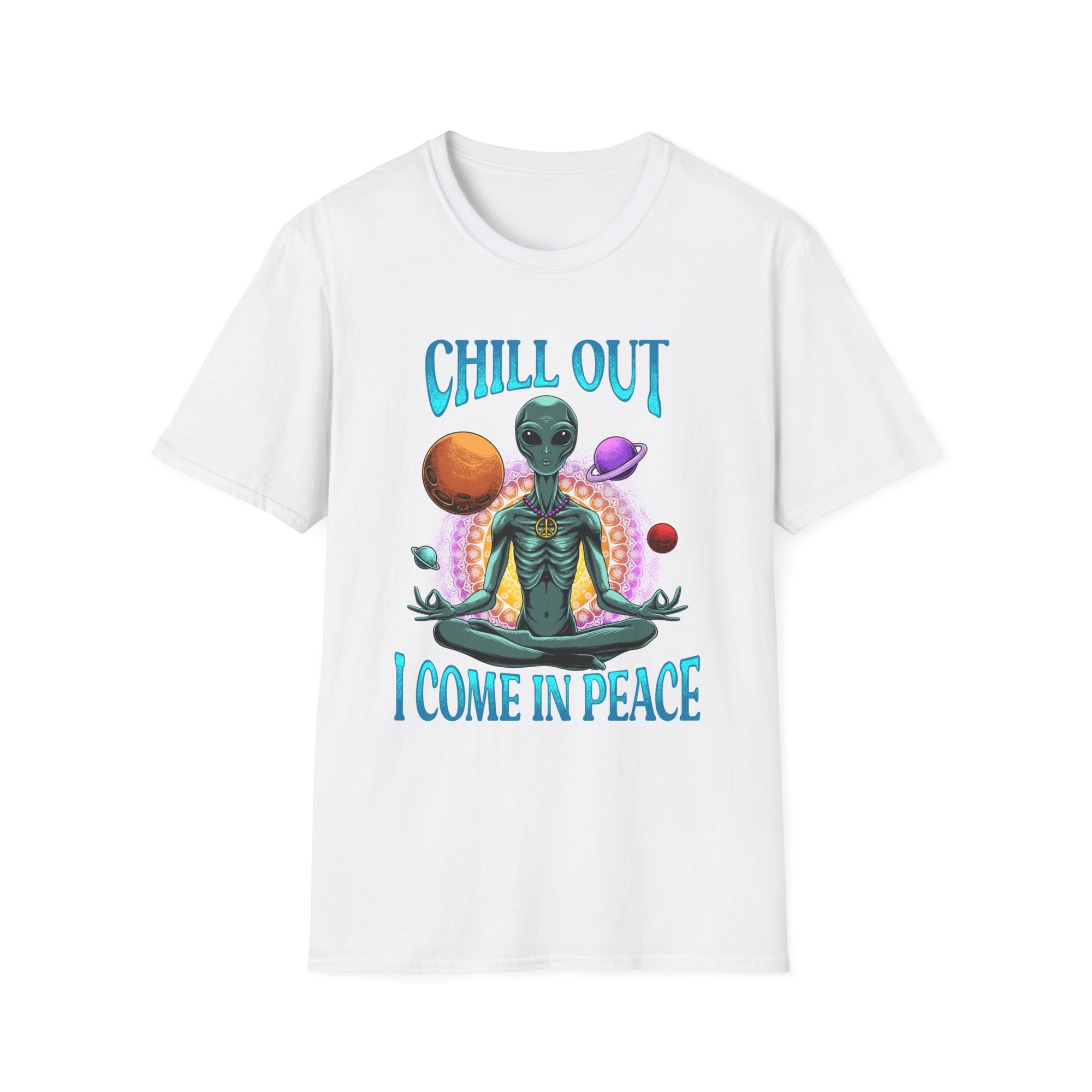 Chill out I come In peace Deluxe Tee