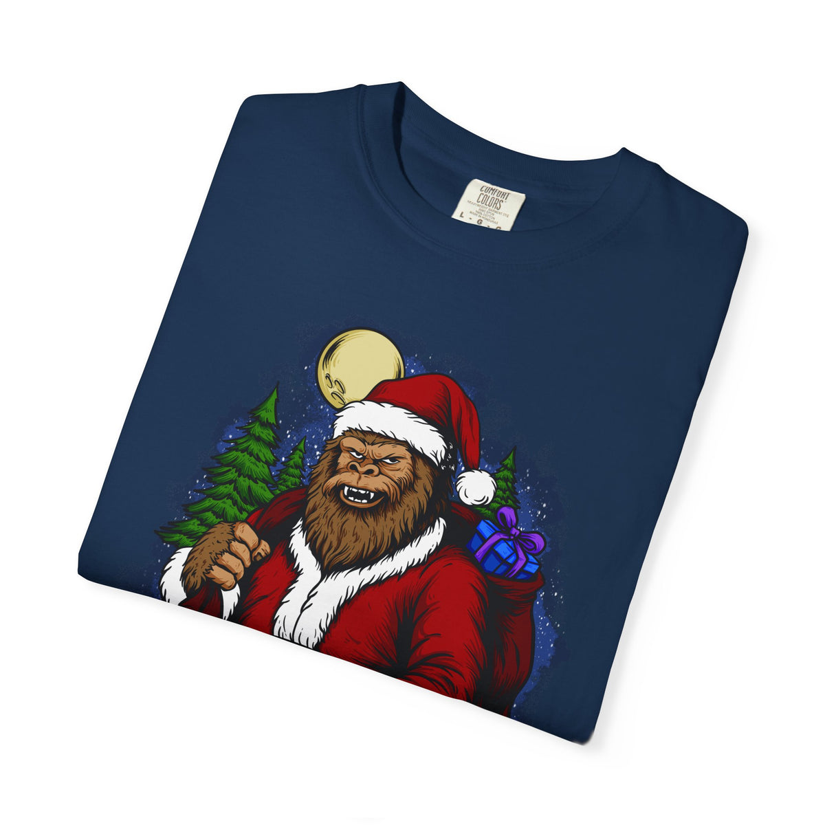 Funny Christmas Bigfoot T-shirt - &quot;I Don&#39;t Believe in You Either&quot;