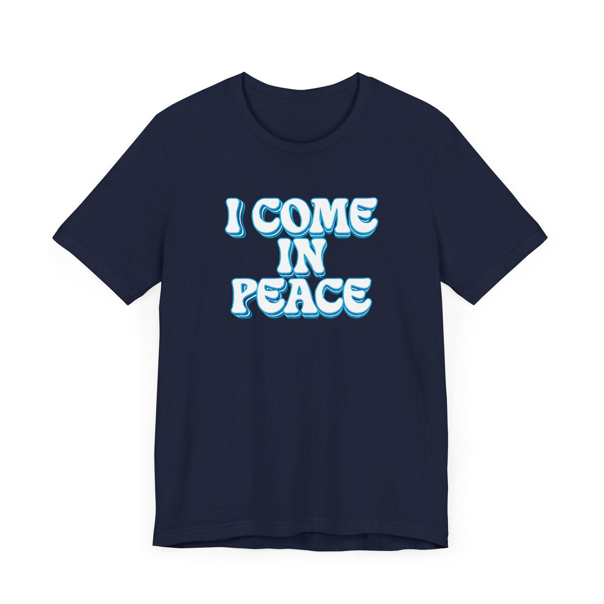 I Come In Peace | Deluxe Navy Unisex Tee.