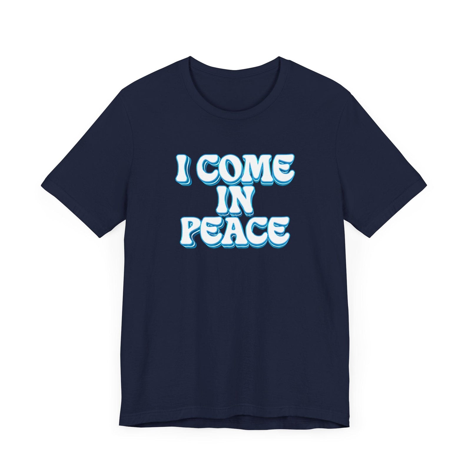 I Come In Peace | Deluxe Navy Unisex Tee.