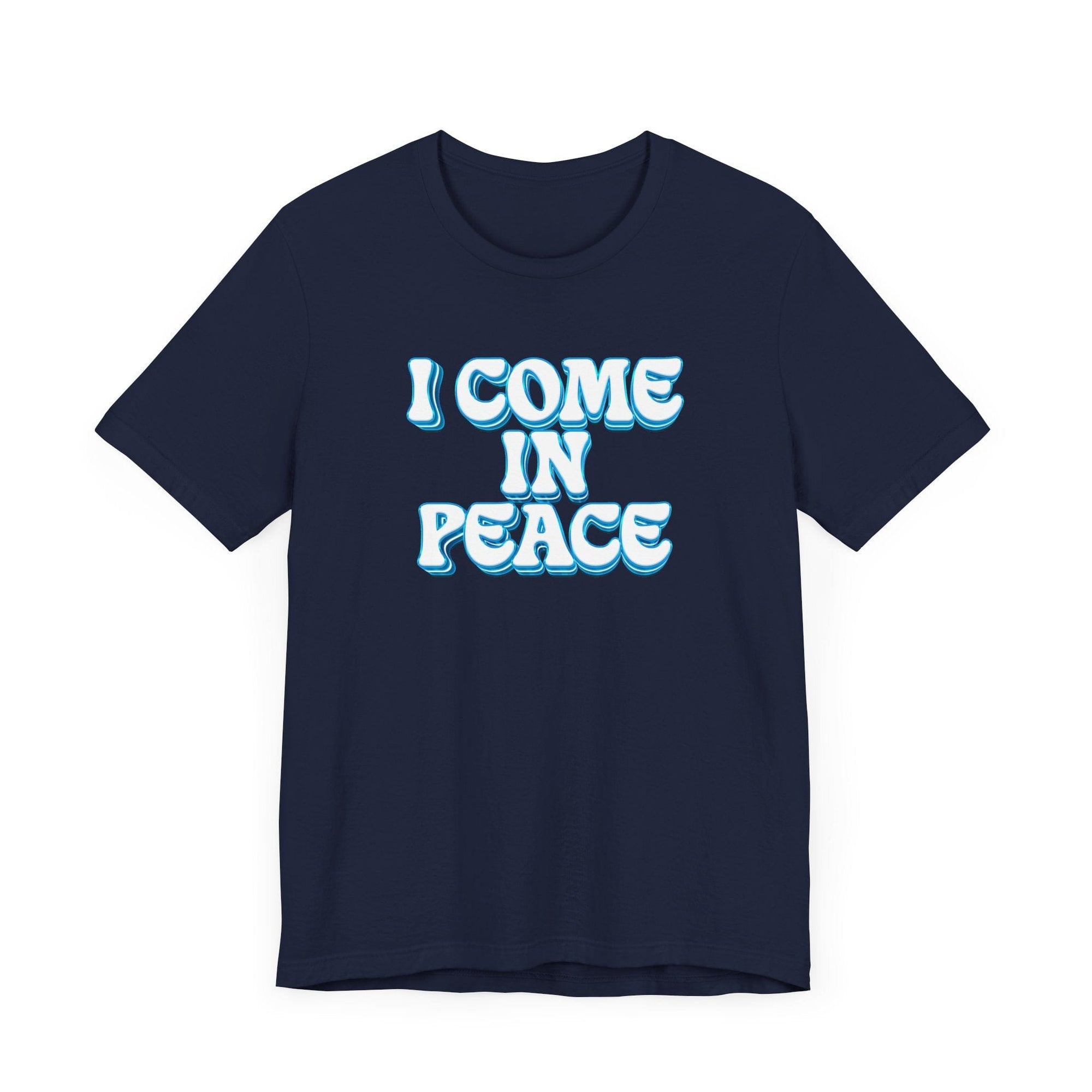 I Come In Peace | Deluxe Navy Unisex Tee.
