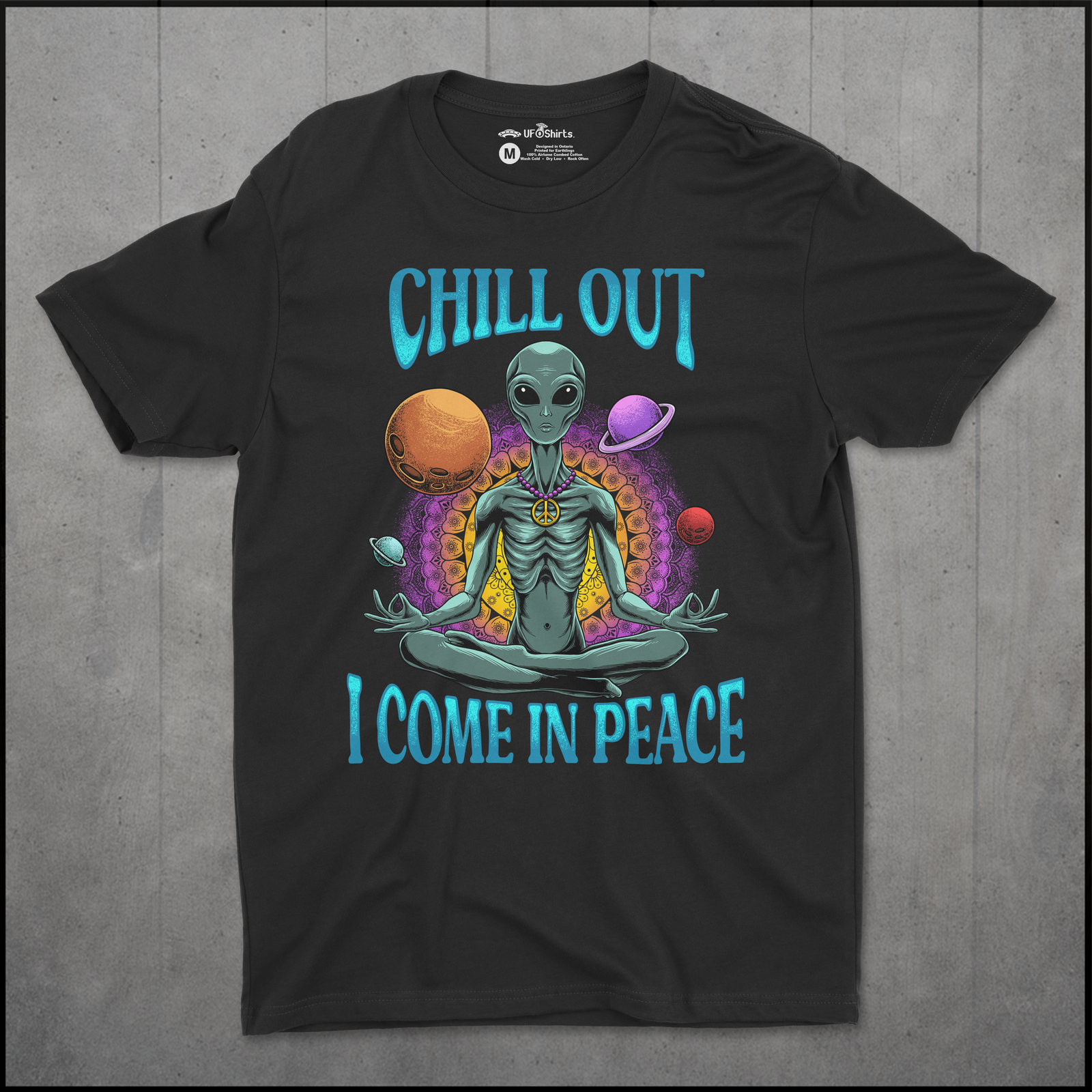 Chill Out I Come In Peace | Deluxe Unisex Tee